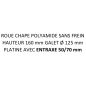 Roue à platine 50x70mm hauteur 160mm (sans frein) 249005