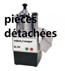 Pièces détachées pour Robotcoupe CL50E (220/240V/50Hz)