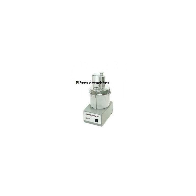 Pièces détachées pour RobotCoupe R101- R101XL - R102 Pièces détachées pour RobotCoupe R101- R101XL - R102