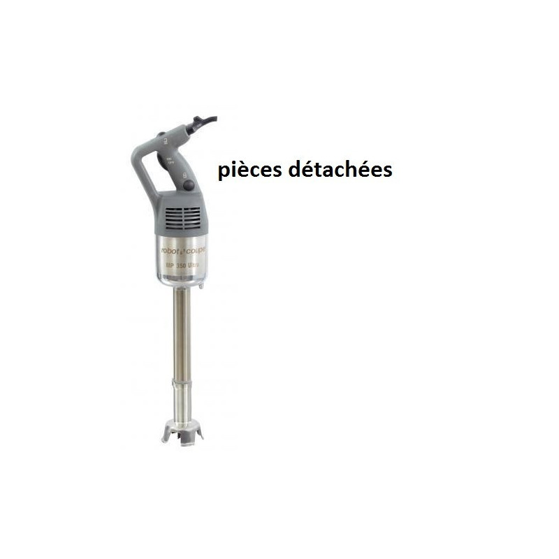 Pièces détachées pour mixeur robotcoupe MP350 (attention aux model exact et numero de série) Pièces détachées pour mixeur robotcoupe MP350 (attention aux model exact et numero de série)